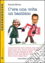 C'era una volta un bambino libro