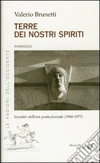 Terre dei nostri spiriti. Incontri dell'era postocoloniale (1968-1977)