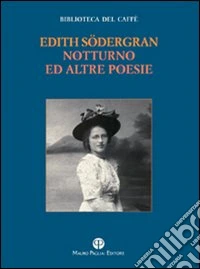 Notturno ed altre poesie. Ediz. multilingue