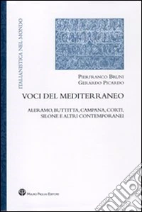 Voci del Mediterraneo. Aleramo, Buttitta, Campana, Corti, Silone e altri contemporanei