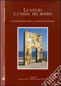 La natura e l'anima del mondo. Le frontiere della globalizzazione