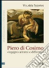 Piero di Cosimo «ingegno astratto e difforme» libro