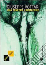 Una tenebra liberatrice libro