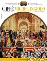 Caffè Michelangiolo. Lettere scienze arti cinema (2009). Vol. 2: Federico Fellini. libro