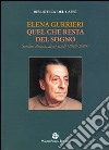 Quel che resta del sogno. Sandro Penna. Dieci studi (1989-2009) libro di Gurrieri Elena