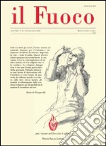 Il fuoco. Rivista poetica e civile. Gennaio-giugno 2010 vol. 26-27 libro