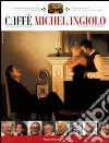 Caffè Michelangiolo. Lettere scienze arti cinema (2009). Vol. 3 libro