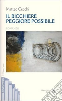 Il bicchiere peggiore possibile