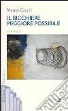 Il bicchiere peggiore possibile libro