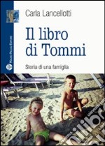 Il libro di Tommi. Storia di una famiglia