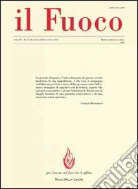 Il fuoco. Rivista poetica e civile. Luglio-dicembre 2010 vol. 27-28 libro