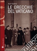 Le orecchie del Vaticano