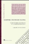 Riappari in forma nuova. Un autocommento inedito di Alessandro Parronchi libro