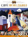 Caffè Michelangiolo (2012) vol. 2-3 libro