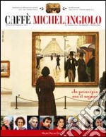 Caffè Michelangiolo (2011). Vol. 1 libro