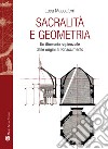 Sacralità e geometria. Un itinerario sapienziale dalle origini al Rinascimento libro di Maccaferri Luca