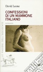 Confessioni di un mammone italiano libro