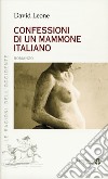 Confessioni di un mammone italiano libro di Leone David