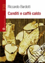 Canditi e caffè caldo libro