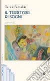 Il tessitore di sogni libro