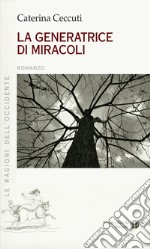 La generatrice di miracoli