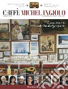 Caffè Michelangiolo (2014) vol. 2-3 libro