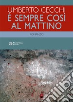 È sempre così al mattino libro