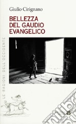 Bellezza del gaudio evangelico libro