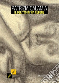 Il delitto di via Rubens libro
