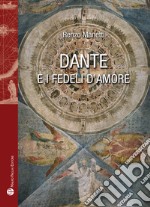 Dante e i fedeli d'amore libro