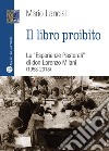 Il libro proibito. Le «Esperienze pastorali» di don Lorenzo Milani (1958-2018) libro
