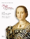 Moda a Firenze 1540-1580.. Lo stile di eleonora di toledo e la sua inflenza libro