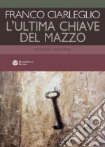 L'ultima chiave del mazzo. Romanzo a due finali libro