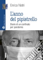 L'anno del pipistrello. Diario di un confinato per pandemia