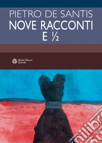 Nove racconti e ½