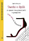 Tacchi e spilli. A spasso tra preconcetti e pregiudizi (non solo) al femminile libro