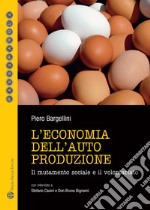 L'economia dell'autoproduzione. Il mutamento sociale e il volontariato libro