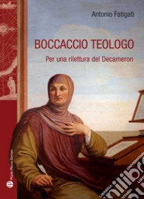 Boccaccio teologo, Antonio Fatigati