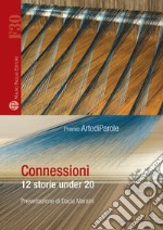 Connessioni. 12 storie under 20