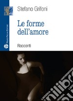 Forme dell'amore libro