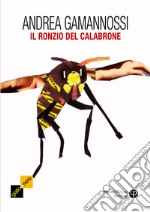 Il ronzio del calabrone. Un altra indagine del capitano Amelia libro