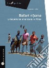 Safari n'jema. Un'esperienza umanitaria in Africa libro