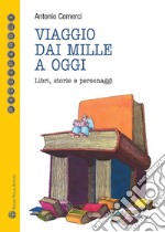 Viaggio dai mille a oggi. Libri, storie e personaggi