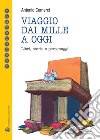 Viaggio dai mille a oggi. Libri, storie e personaggi libro