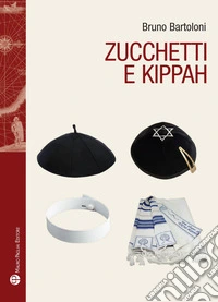 Zucchetti e kippah