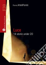 Luce. 14 storie under 20