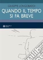 Quando il tempo si fa breve libro