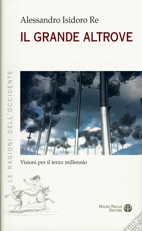 Il grande altrove. Visioni per il terzo millennio