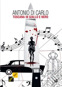 Toscana in giallo e nero libro