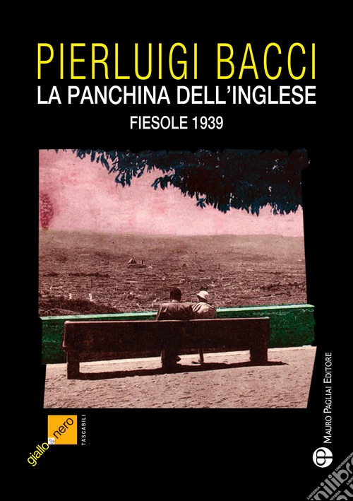 La panchina dell'inglese. Fiesole 1939